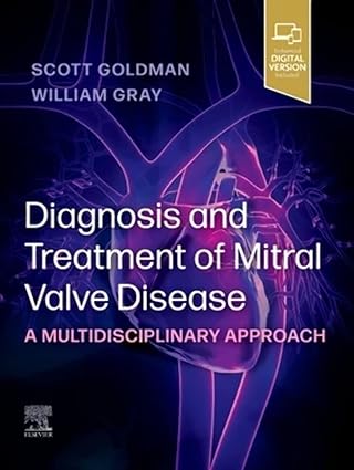 Diagnosis and Treatment of Mitral Valve Disease: A Multidisciplinary Approach 2023