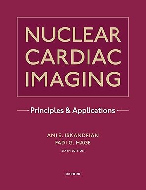Nuclear Cardiac Imaging Companion Atlas 2024