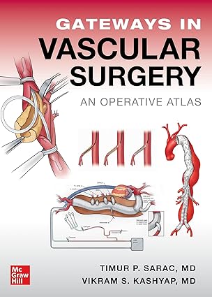 Gateways in Vascular Surgery: An Operative Atlas 2025