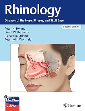Rhinology: Diseases of the Nose, Sinuses, and Skull Base 2/E 2025