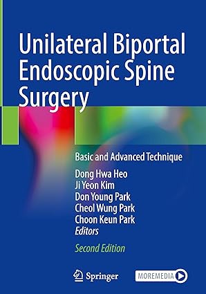 Unilateral Biportal Endoscopic Spine Surgery: Basic and Advanced Technique 2/E 2025