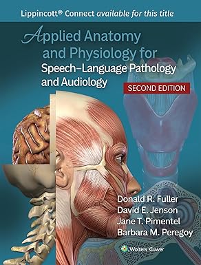 Applied Anatomy and Physiology for Speech-Language Pathology and Audiology 2/E 2025