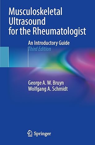 Musculoskeletal Ultrasound for the Rheumatologist: An Introductory Guide 3/E 2023